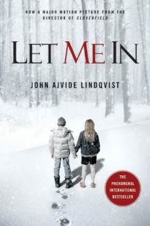 Let Me In (Movie Tie-in) - with Bonus Content - John Ajvide Lindqvist