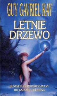 Letnie drzewo (Finovarski gobelin, #1) - Guy Gavriel Kay