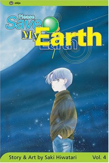 Please Save My Earth, Vol. 4 - Saki Hiwatari