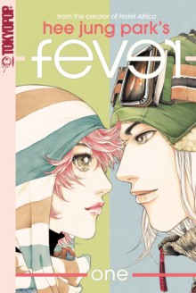 Fever: v. 1 (Fever (Tokyopop)) - Hee-Jung Park