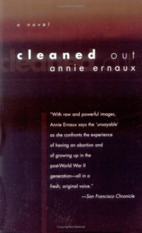 By Annie Ernaux Cleaned Out (French Literature Series) (2nd Second Edition) [Paperback] - Annie Ernaux