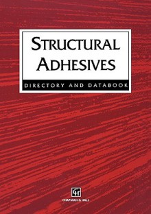 Structural Adhesives Directory and Databook - Bob Hussey, Josephine Wilson