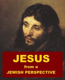 Jesus from a Jewish Perspective - Cyrus Adler