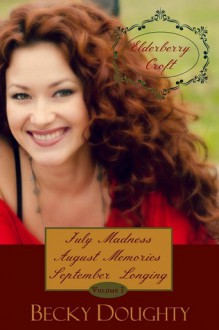 July Madness, August Memories, September Longing - Becky Doughty