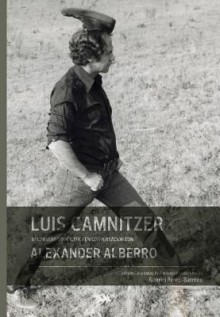 Luis Camnitzer in Conversation with Alexander Alberro - Luis Camnitzer