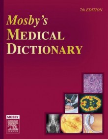 Mosby's Medical Dictionary, 7th Edition - Mosby