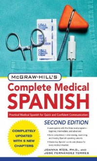 McGraw-Hill's Complete Medical Spanish, Second Edition - Joanna Rios, José Fernández Torres