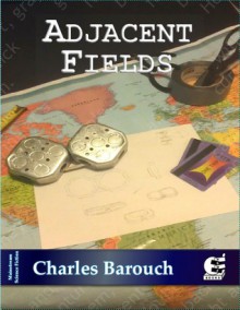 Adjacent Fields - Charles Barouch