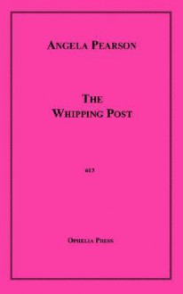 The Whipping Post - Angela Pearson