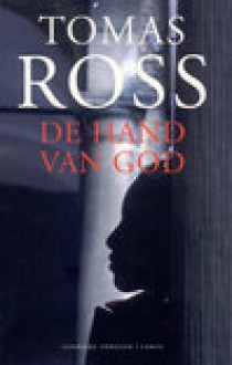 De hand van God - Tomas Ross