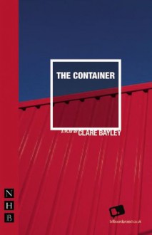 The Container - Clare Bayley