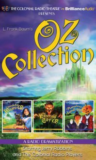 Oz Collection: The Wonderful Wizard of Oz, the Emerald City of Oz, the Marvelous Land of Oz - L. Frank Baum, Jerry Robbins