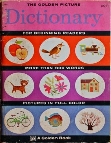 The Golden Picture Dictionary - Lillian Moore, Beth Krush, Joe Krush