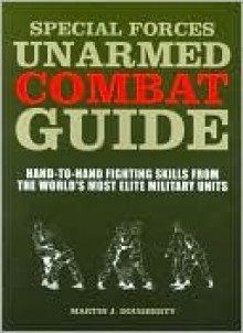 Special Forces Unarmed Combat Guide - Martin Dougherty