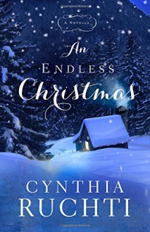 An Endless Christmas: A Novella - Cynthia Ruchti