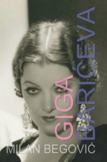 Giga Bariceva (HRVATSKI KLASICI) (Croatian Edition) - Milan Begovic, B. K. De Fabris