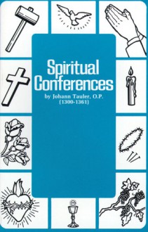 Spiritual Conferences - John Tauler, Eric Colledge, M. Jane