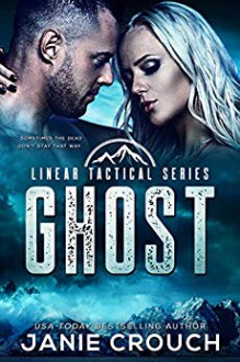 Ghost (Linear Tactical #5) - Janie Crouch