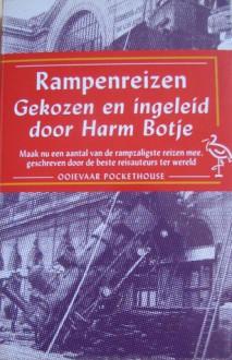 Rampen reizen - Harm Botje