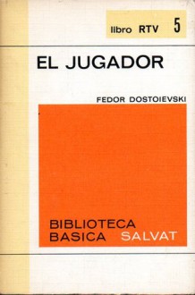 El jugador - Fyodor Dostoyevsky