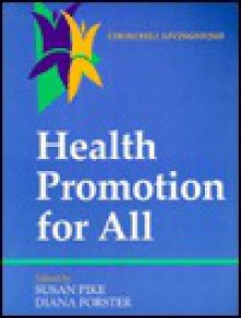 Health Promotion for All - Pike, Diana Forster