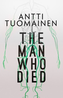 The Man Who Died - Antti Tuomainen, David Hackston