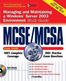 MCSE/MCSA Windows Server 2003 Environment Study Guide (Exam 70-290) - Anil Desai