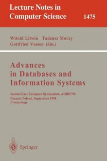 Advances in Databases and Information Systems: Second East European Symposium, Adbis '98, Poznan, Poland, September 7-10, 1998, Proceedings - Tadeusz Morzy