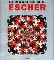 La Magia de M.C. Escher - M.C. Escher