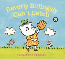 Beverly Billingsly Can't Catch - Alexander Stadler