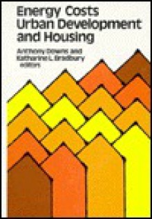 Energy Costs, Urban Development, and Housing - Katharine L. Bradbury