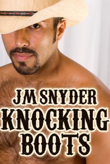 Knocking Boots - J.M. Snyder