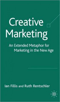 Creative Marketing - Ian Fillis, Ruth Rentschler