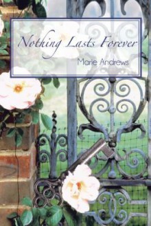 Nothing Lasts Forever - Marie Andrews