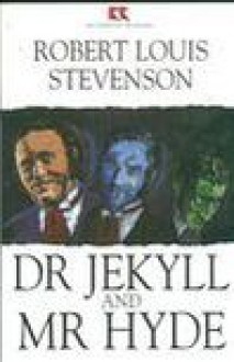 Dr. Jekyll and Mr. Hyde - Robert Louis Stevenson