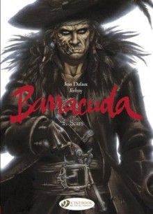 Barracuda Vol. 2: Scars - Jean Dufaux