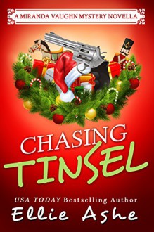 Chasing Tinsel (Miranda Vaughn Mysteries) - Ellie Ashe