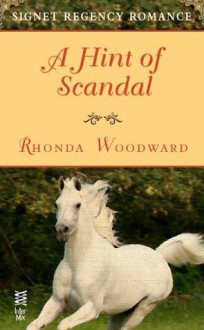 A Hint of Scandal: Signet Regency Romance (InterMix) - Rhonda Woodward