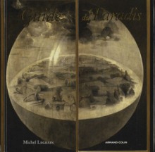 Guide du Paradis: Guide historique, géographique, philosophique, théologique, littéraire et touristique - Michel Legrain