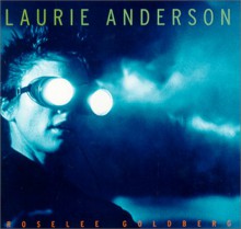 Laurie Anderson - Roselee Goldberg