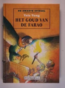 Het goud van de farao (De zwarte spiegel #2) - Tais Teng