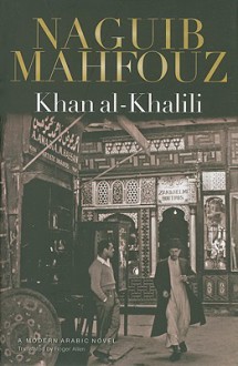 Khan Al-Khalili - Naguib Mahfouz, نجيب محفوظ