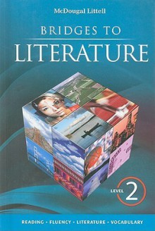 Bridges to Literature, Level 2: Reading, Fluency, Literature, Vocabulary - Jane Greene