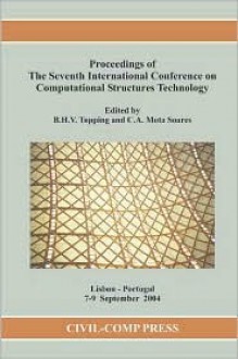 Proceedings of the Seventh International Conference on Computational Structures - B.H.V. Topping, C. A. Mota Soares