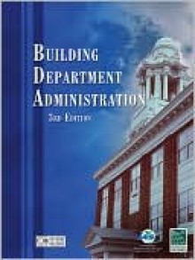 Building Department Administration, 3rd edition - International Code Council