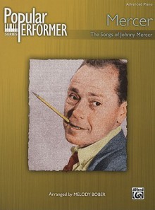 Popular Performer Mercer - Johnny Mercer, Melody Bober