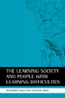 The Learning Society and people with learning difficulties - Sheila Riddell, Stephen Baron, Alastair Wilson