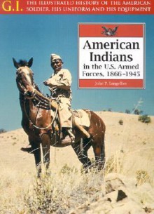 American Indians in the U.S. Armed Forces, 1866-1945 - John P. Langellier