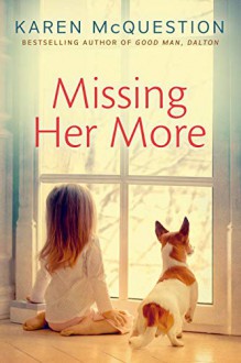 Missing Her More - Karen McQuestion