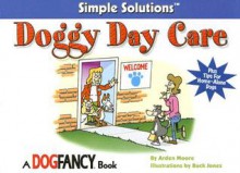 Doggy Day Care - Arden Moore, Buck Jones